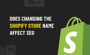 How to Change Shopify Store Name and It's Affect SEO