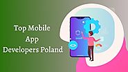 Top Mobile App Developers Poland