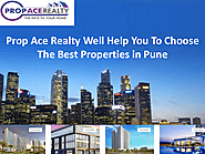 Prop Ace Realty Well Help You To Choose The Best Properties in Pune | edocr