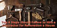 Top 6 Steps Should Follow to hire a Contractor for Renovation a House - PatchMasonry-Coolpage.Biz