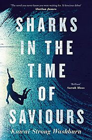 Sharks in the Time of Saviours by Kawai Strong Washburn