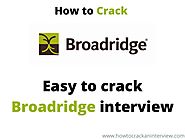 How to crack Broadridge interview