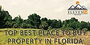 Top Best Place To Buy Property In Florida - Eleven24Holdings-6TE.Net