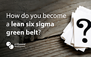 How do you become a lean six sigma green belt?