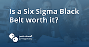 Is a Six Sigma Black Belt worth it?