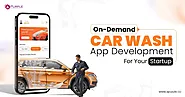 On-Demand Car Wash App Development - Key Steps to Success