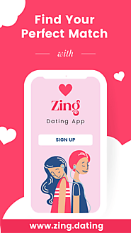 Find Your Perfect Match With Zing Dating App