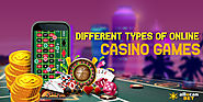 "Different types of online casino games "