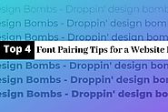 Top 4 Font Pairing Tips For A Website Design