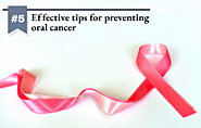 Oral Cancer: 5 effective tips for preventing oral cancer