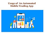 Usage of An Automated Mobile Trading App