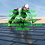How to look for Residential Roof repairing service Company in Milton and Oakville