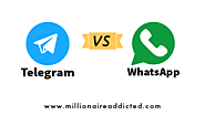 Telegram vs WhatsApp comparison, Why Telegram is better. | Millionaire Addicted