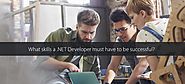 What skills a .NET Developer must have to be successful? - By Octal Software