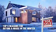 Top 5 Reasons for Buying a House in the Winter
