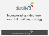 Incorporating Video into your Link Building Strategy - by Phil Nottingham