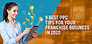 Website at https://www.franchisenow.pro/article/9-best-ppc-tips-for-your-franchise-business-in-2020-2403-en-us.htm