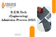 BE/B Tech Engineering Admission Process In Delhi NCR 2021