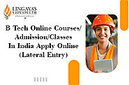 B Tech Online Courses – Lateral Entry (Apply Online 2021)