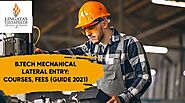 B Tech Lateral Entry (Mechanical Engineering) Course, Admission, Eligibility, Fees, Duration – Guide 2021