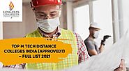 Top M Tech Distance Colleges India (Approved?) - Full List 2021