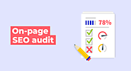 Website SEO Auditing to Improve your Search Engine Performance and ROI