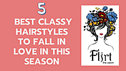 5 Best Classy Hairstyles to Fall In Love in This Season | edocr