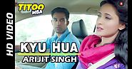 Kyu Hua Song Lyrics From Movie Titoo MBA Sung By Arijit Singh - Perfect Lyrics