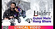 Gulon Mein Rang Bhare Song Lyrics Sung By Arijit Singh From Movie Haider - Perfect Lyrics