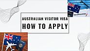 Australian Visitor Visa - How To Apply.pptx