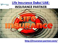 Best Life Insurance Partner in Dubai UAE -Insurance Partner