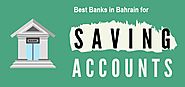 What are the best savings accounts in Bahrain?