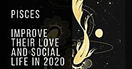 ZODIAC SEASON: How an PISCES improve their Love and social life in 2020