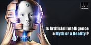 Is Artificial Intelligence a Myth or a Reality?