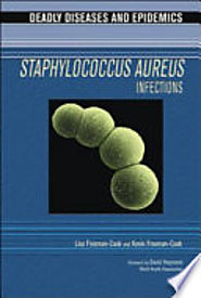 Staphylococcus Aureus Infections - Lisa Freeman-Cook, Kevin D. Freeman-Cook, I. Edward Alcamo - Google Books
