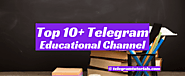 Top 10 Best Telegram Educational Groups - Telegram Tutorials