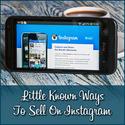 Little Known Ways To Sell On Instagram