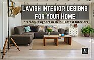 Interior Designers in Delhi | Latest Interiors , Delhi NCR