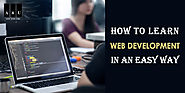 4 Tips On How To Learn Web Development In An Easy Way » Dailygram ... The Business Network