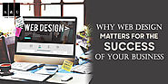 Why Web Design Matters For The Success Of Your Business? - Go2Article