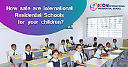 How safe are International Residential Schools for your children - Icon international residential school
