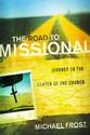 The Road to Missional: Journey to the Center of the Church (Shapevine)