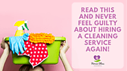 Hiring A Cleaning Service Guilty Free - House Bliss Cleaning