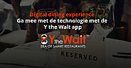 Krijgen Y the Wait Smart Dine In Ervaring Bij restaurants