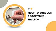 How To Burglar-Proof Your Mailbox?