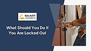 What Should You Do If You Are Locked Out?
