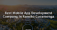 Best Mobile App Development Company in Rancho Cucamonga