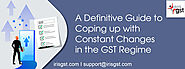 Cope with constant change in GST regime