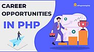 Website at https://allprogramminghelp.com/blog/career-opportunities-in-php/