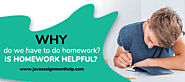 Why do we have to do homework? Is homework helpful?